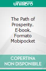 The Path of Prosperity. E-book. Formato Mobipocket ebook