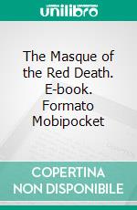 The Masque of the Red Death. E-book. Formato Mobipocket ebook di Edgar Allen Poe