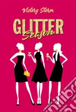 Glitter Season. E-book. Formato Mobipocket