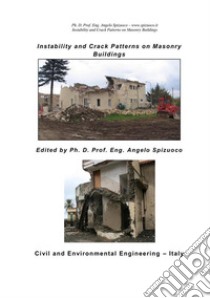 Instability and Crack Patterns on Masonry Buildings. E-book. Formato PDF ebook di Ph. D. prof. ing. Angelo Spizuoco