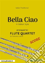 Bella Ciao - Flute Quartet SCOREMoney Heist - La casa de papel. E-book. Formato PDF ebook