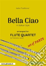 Bella Ciao - Flute Quartet set of PARTSMoney Heist - La casa de papel. E-book. Formato PDF ebook