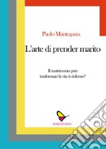 L'arte di prender marito. E-book. Formato EPUB ebook