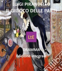 Il giuoco della parti. E-book. Formato EPUB ebook di Luigi Pirandello