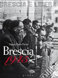 Brescia 1945. E-book. Formato EPUB ebook