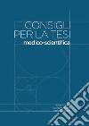 Consigli per la tesimedico-scientifica. E-book. Formato EPUB ebook di Silvio Malaguti