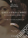 Quella strana morte in via di Santa DoroteaUn cold case datato 6 aprile 1520. E-book. Formato EPUB ebook di Gìa Fort Shopping