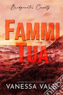 Fammi tua. E-book. Formato EPUB ebook di Vanessa Vale