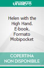 Helen with the High Hand. E-book. Formato Mobipocket ebook