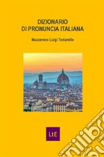 Dizionario di pronuncia italiana. E-book. Formato EPUB ebook