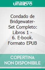 Condado de Bridgewater- Set Completo: Libros 1 - 6. E-book. Formato EPUB ebook