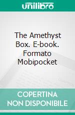 The Amethyst Box. E-book. Formato Mobipocket ebook