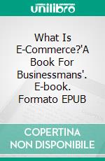 What Is E-Commerce?