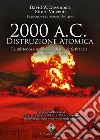 2000 a.C. distruzione atomicaLa misteriosa scomparsa di una città Titanica nella Valle dell&apos;Indo. E-book. Formato EPUB ebook
