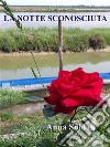 Una notte sconosciuta. E-book. Formato EPUB ebook