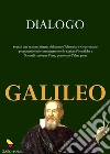Dialogo sopra i due massimi sistemi del mondo tolemaico e copernicano. E-book. Formato EPUB ebook di Galileo Galilei