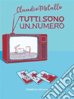 Tutti sono un numero. E-book. Formato Mobipocket ebook