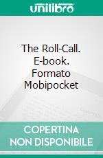 The Roll-Call. E-book. Formato Mobipocket ebook di Arnold Bennett