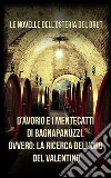 D'Avorio e i mentecatti di BagnapanuzziOvvero: l'oro del Valentino. E-book. Formato EPUB ebook