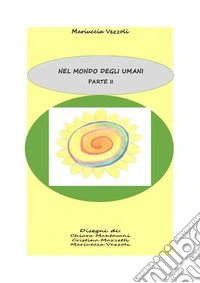 Nel mondo degli umani. E-book. Formato EPUB ebook