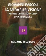 La mirabile visione. E-book. Formato Mobipocket ebook