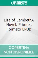 Liza of LambethA Novel. E-book. Formato EPUB ebook