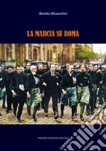 La Marcia su Roma. E-book. Formato Mobipocket ebook