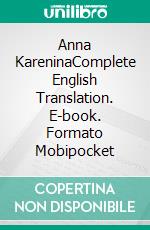 Anna KareninaComplete English Translation. E-book. Formato Mobipocket ebook di Constance Garnett (Translator)