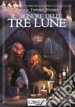 Il signore delle tre lune. E-book. Formato EPUB