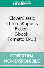 CloverClassic Children's Fiction. E-book. Formato Mobipocket ebook di Susan Coolidge