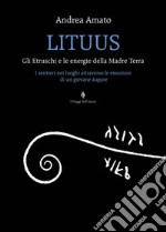 LITUUSGli Etruschi e le energie della Madre Terra. E-book. Formato EPUB ebook