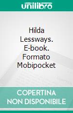 Hilda Lessways. E-book. Formato Mobipocket ebook