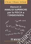 Elementi di Analisi Superiore per la Fisica e Ingegneria. E-book. Formato PDF ebook