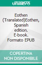 Eothen (Translated)Eothen, Spanish edition. E-book. Formato EPUB