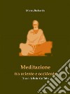 Meditazione tra Oriente e OccidenteIl caso di Bede Griffiths. E-book. Formato EPUB ebook