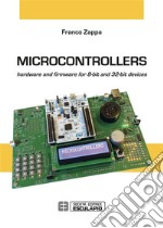 Microcontrollers. Hardware and firmware for 8-bit and 32-bit devices. E-book. Formato PDF ebook