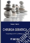 Chirurgia Geriatrica. Fisiopatologia e Clinica Chirurgica. E-book. Formato PDF ebook di Bruno Nardo