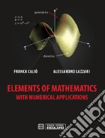 Elements of Mathematics with numerical applications. E-book. Formato PDF ebook