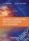 Modelli Matematici per l'Economia e la Finanza. E-book. Formato PDF ebook di Luca Barzanti