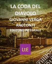 La coda del diavolo. E-book. Formato EPUB - Giovanni Verga - UNILIBRO