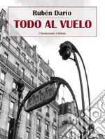 Todo al vuelo. E-book. Formato EPUB ebook