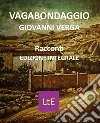 Vagabondaggio. E-book. Formato Mobipocket ebook di Giovanni Verga