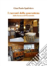 I racconti della quarantena - dalla baracca di Pierantonio. E-book. Formato PDF ebook