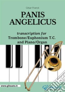 Trombone or Euphonium (treble clef) and Piano or Organ - Panis Angelicusfrom 