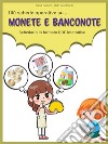 Monete e banconoteSchedario in formato PDF interattivo. E-book. Formato EPUB ebook di Ivana Sacchi