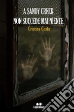 A Sandy Creek non succede mai niente. E-book. Formato EPUB