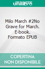 Milo March #2No Grave for March. E-book. Formato EPUB