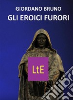 De gli eroici furori. E-book. Formato EPUB ebook