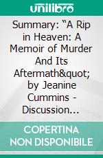 Summary: “A Rip in Heaven: A Memoir of Murder And Its Aftermath