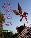 Come passare il tempo in modo costruttivoidee e consigli per il tempo libero. E-book. Formato EPUB ebook di Laura Giannetti